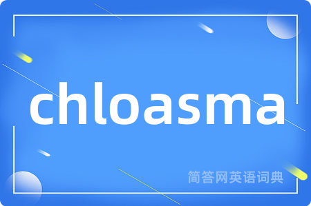 chloasma