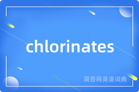 chlorinates