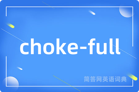 choke-full