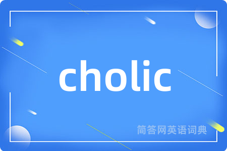 cholic