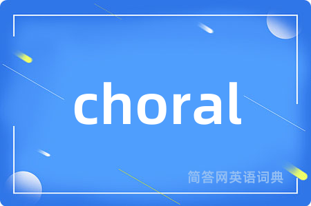 choral
