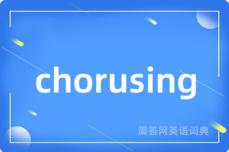 chorusing