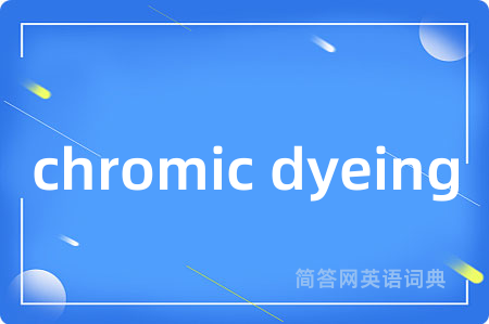 chromic dyeing