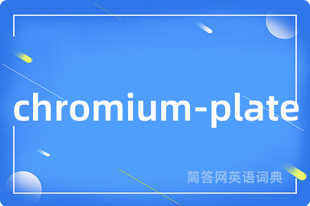 chromium-plate