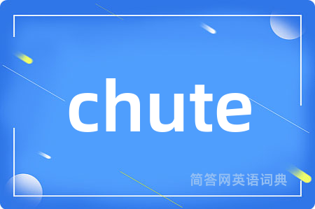 chute