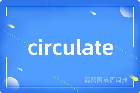 circulate