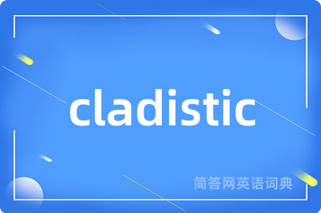 cladistic