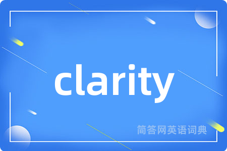clarity