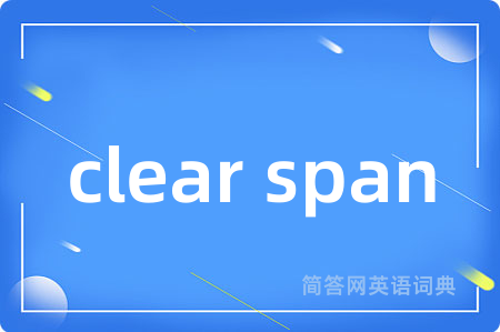 clear span