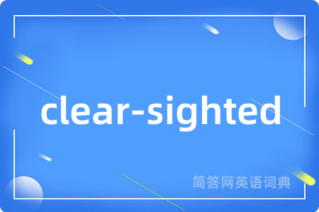 clear-sighted