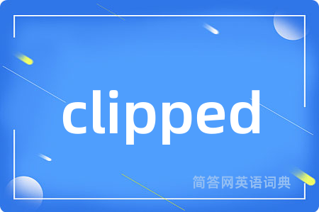 clipped