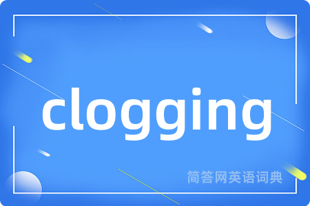 clogging