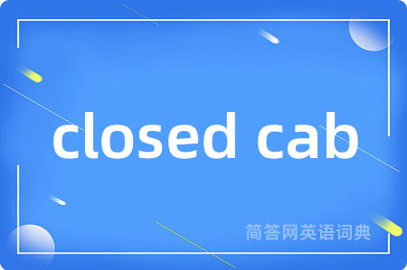 closed cab