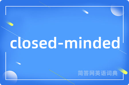 closed-minded