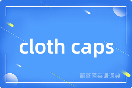 cloth caps
