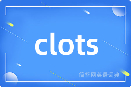 clots