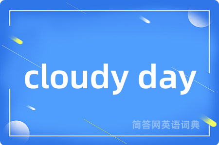 cloudy day