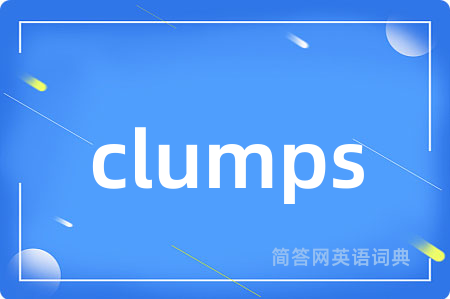 clumps