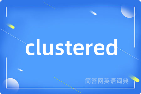 clustered
