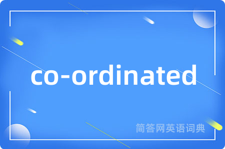 co-ordinated