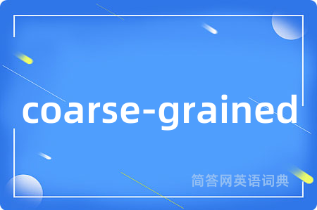 coarse-grained