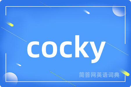 cocky