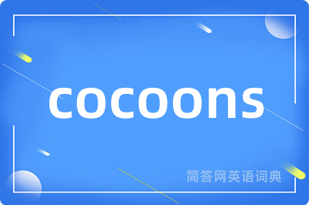 cocoons