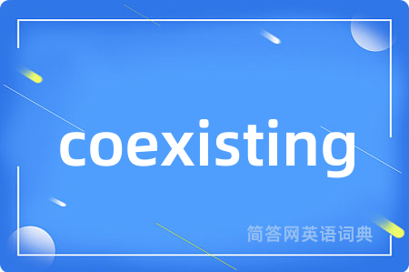 coexisting