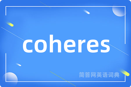 coheres