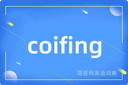 coifing