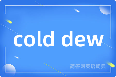 cold dew