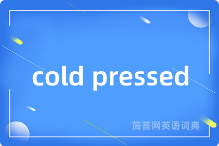 cold pressed