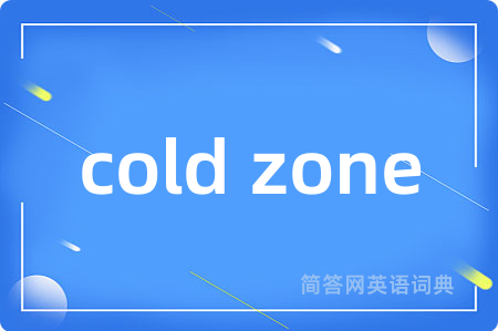 cold zone