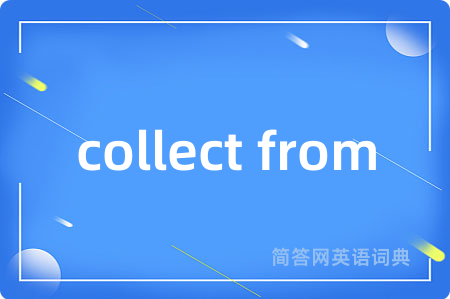 collect from