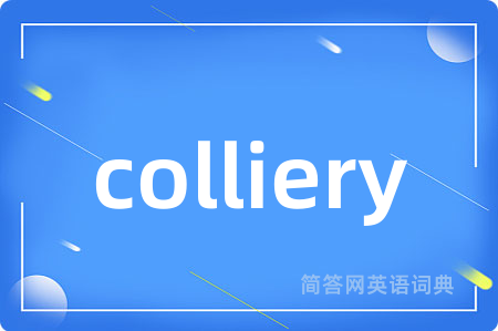 colliery
