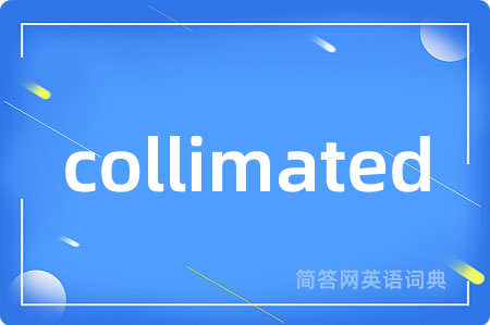 collimated