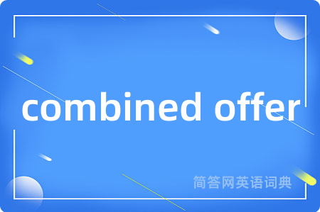 combined offer