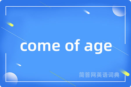 come of age