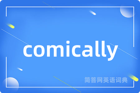 comically