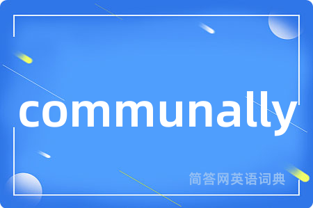 communally