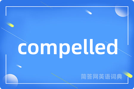 compelled