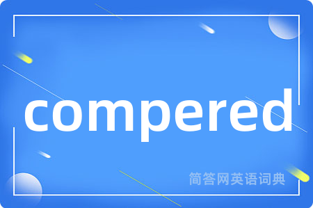 compered
