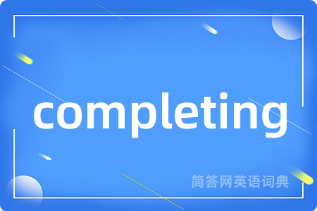 completing