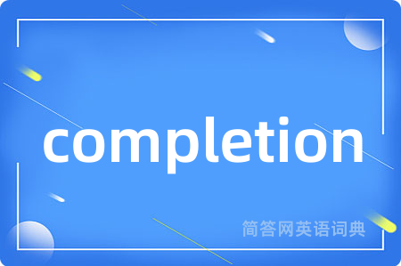 completion
