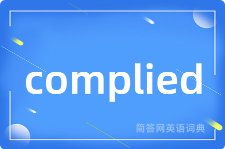 complied