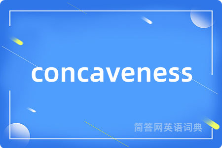 concaveness