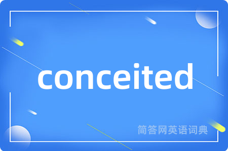 conceited