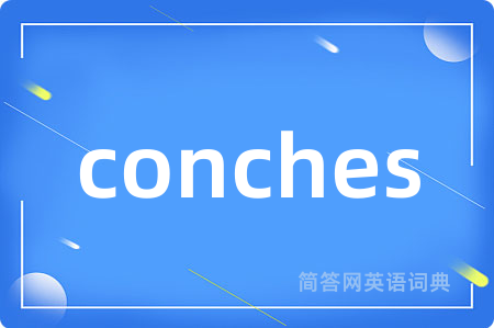 conches