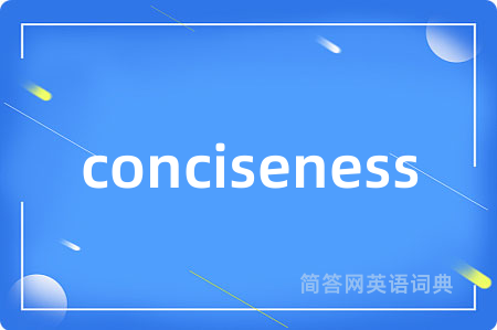 conciseness