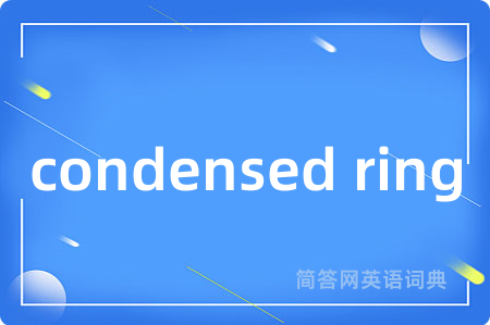 condensed ring